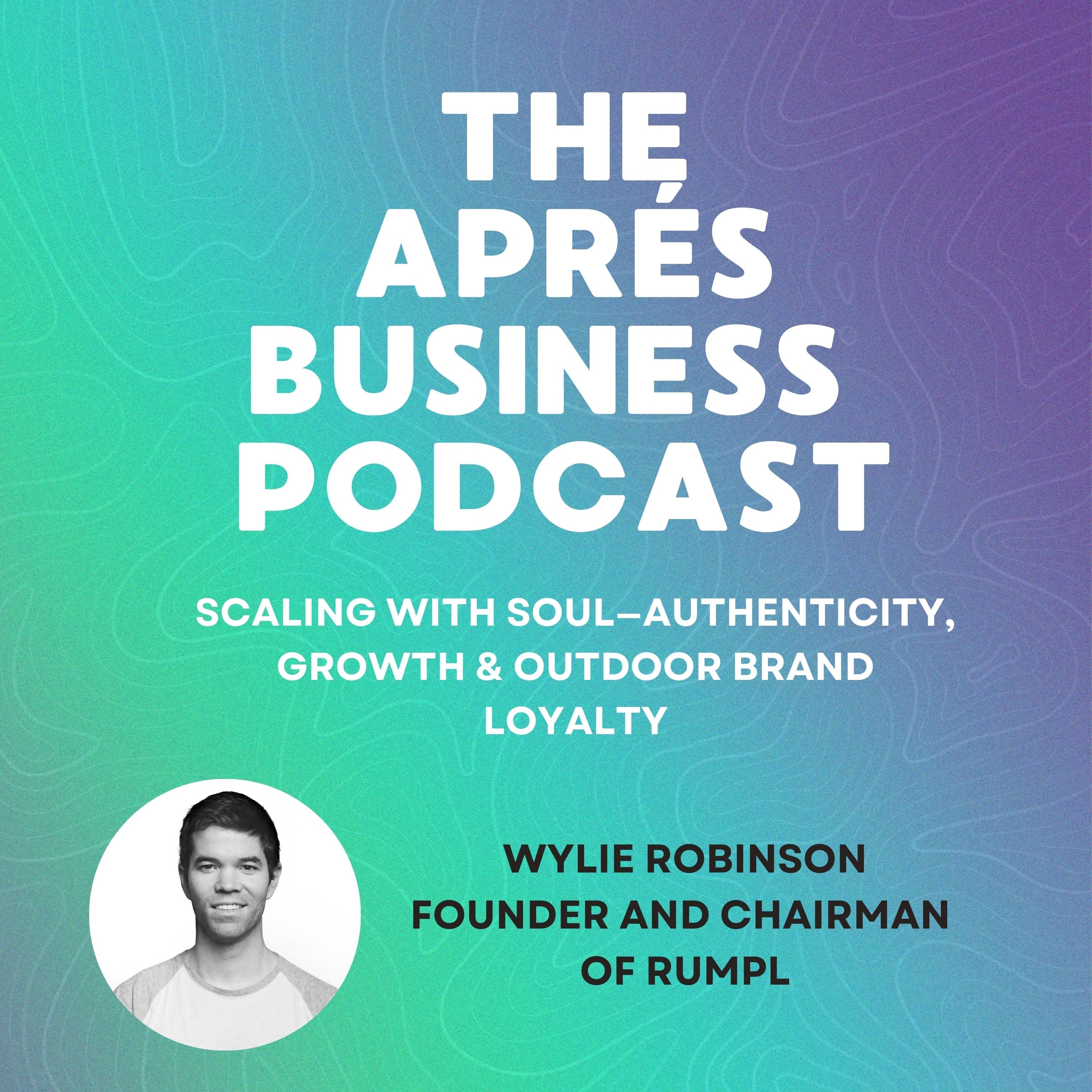 Image of [Part 2] Wylie Robinson of Rumpl: Scaling with Soul—Authenticity, Growth & Outdoor Brand Loyalty