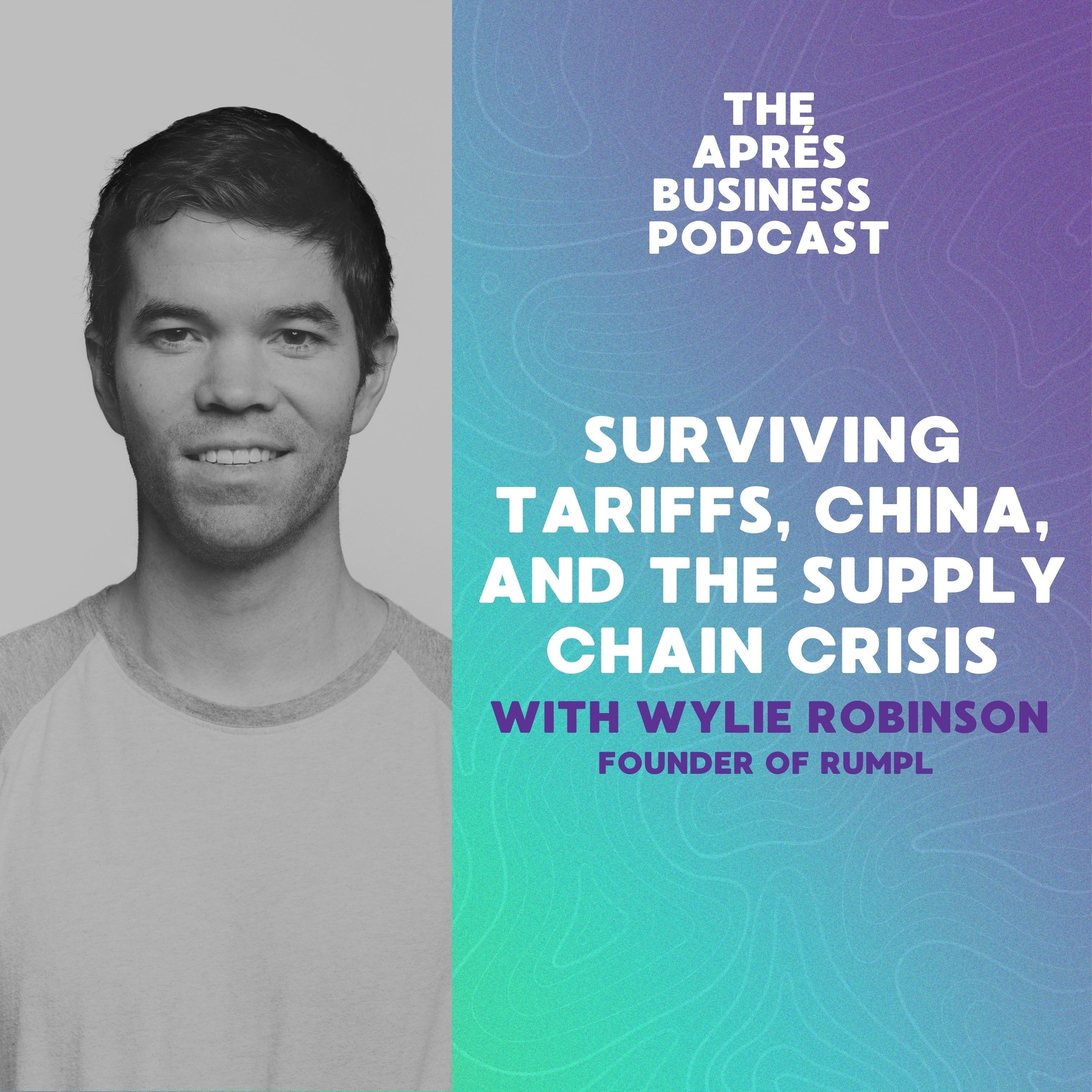 Image of [Part 1] Navigating Tariffs, China, and E-Commerce Supply Chain Pivots with Wylie Robinson of Rumpl