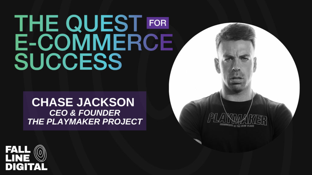 How to Grow an E-commerce Business Without Traditional Marketing Channels with The Playmaker Project’s Chase Jackson